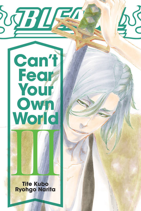 Bleach: Can't Fear Your Own World Light Novel, Vol. 3