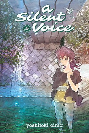 A Silent Voice vol. 6, by Yoshitoki Oima