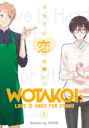 Wotakoi: Love is Hard for Otaku, Vol. 3