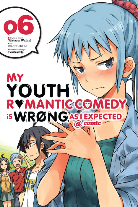 My Youth Romantic Comedy Is Wrong, As I Expected @ comic, Vol. 6